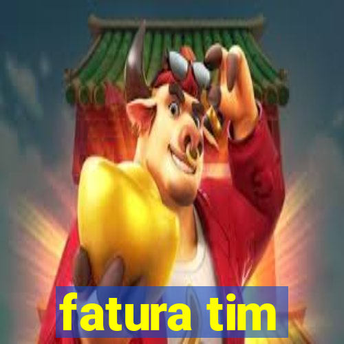 fatura tim